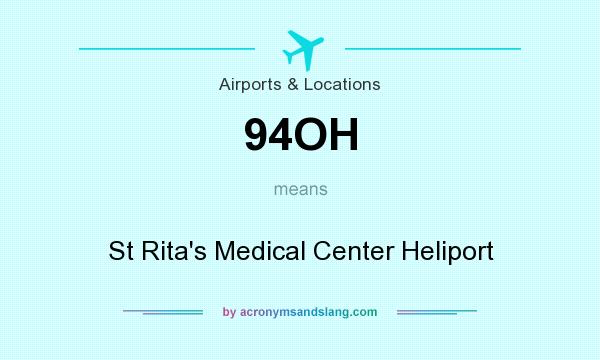 What does 94OH mean? It stands for St Rita`s Medical Center Heliport