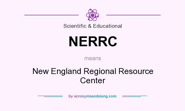What does NERRC mean? It stands for New England Regional Resource Center