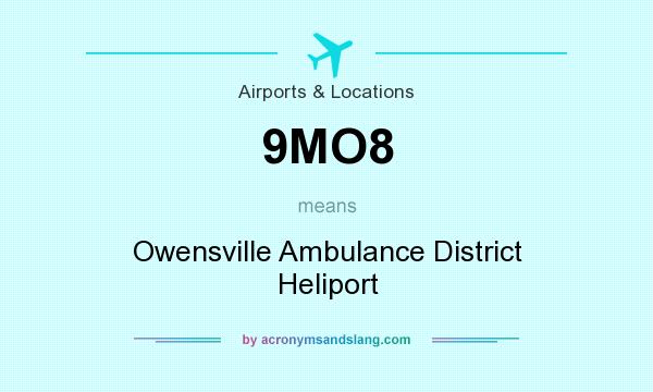 What does 9MO8 mean? It stands for Owensville Ambulance District Heliport