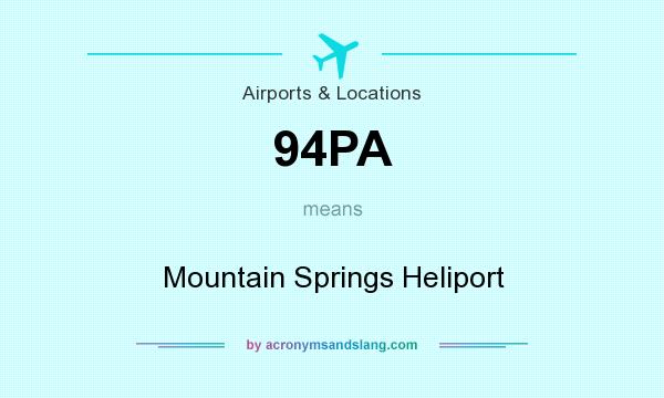 What does 94PA mean? It stands for Mountain Springs Heliport
