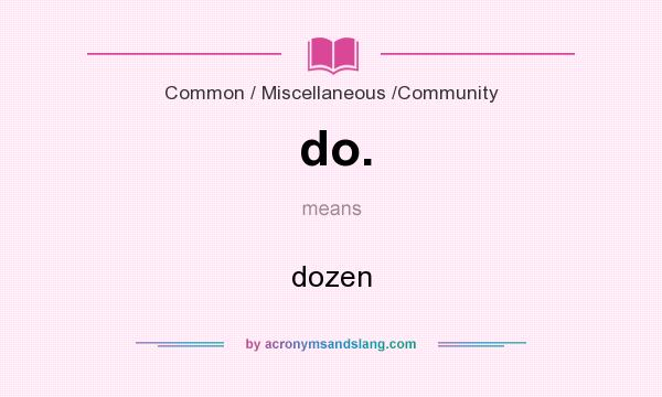 What does do. mean? It stands for dozen