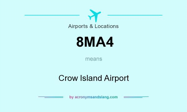 What does 8MA4 mean? It stands for Crow Island Airport