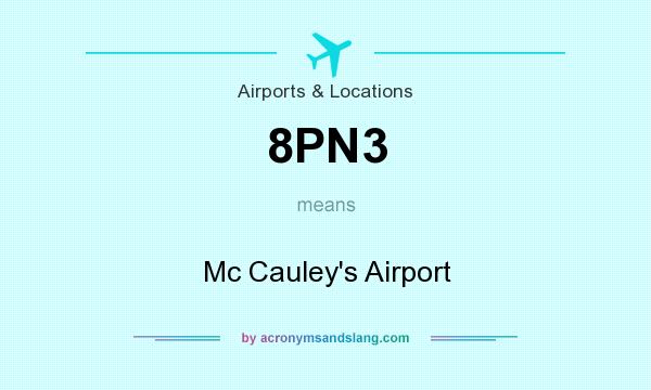 What does 8PN3 mean? It stands for Mc Cauley`s Airport