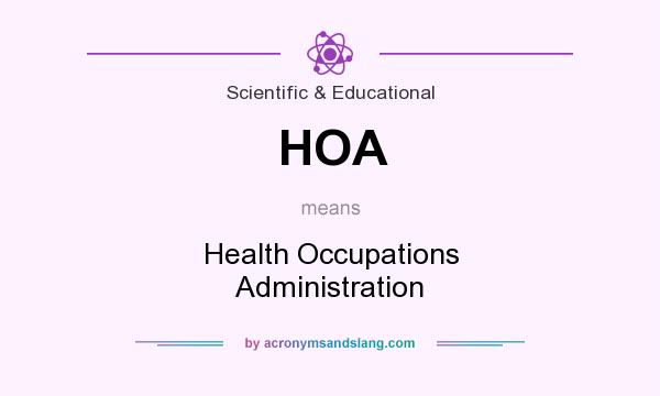 What does HOA mean? It stands for Health Occupations Administration
