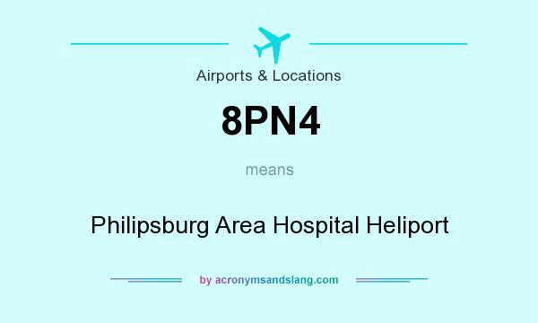 What does 8PN4 mean? It stands for Philipsburg Area Hospital Heliport