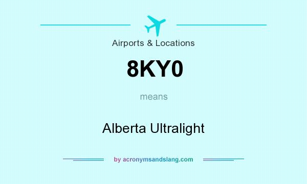 What does 8KY0 mean? It stands for Alberta Ultralight