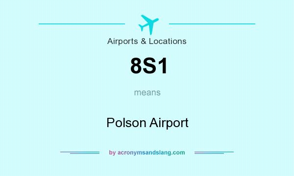 What does 8S1 mean? It stands for Polson Airport