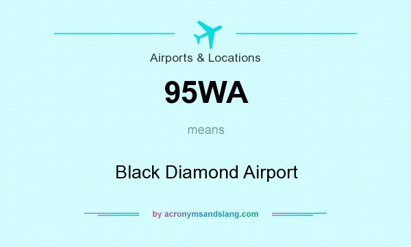 What does 95WA mean? It stands for Black Diamond Airport