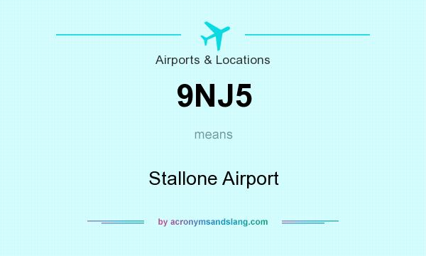 What does 9NJ5 mean? It stands for Stallone Airport