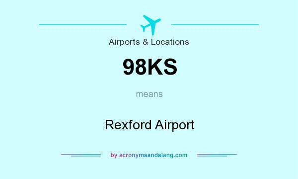 What does 98KS mean? It stands for Rexford Airport