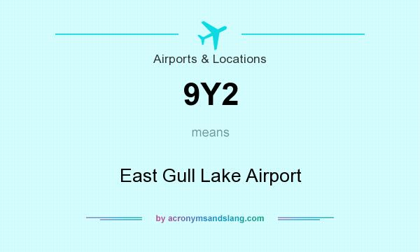 What does 9Y2 mean? It stands for East Gull Lake Airport