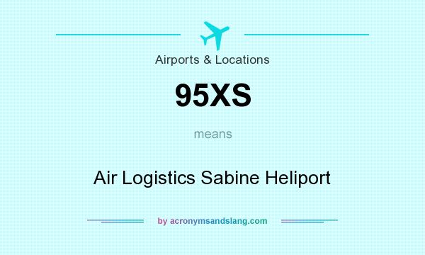What does 95XS mean? It stands for Air Logistics Sabine Heliport