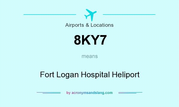 What does 8KY7 mean? It stands for Fort Logan Hospital Heliport