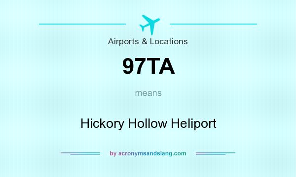 What does 97TA mean? It stands for Hickory Hollow Heliport