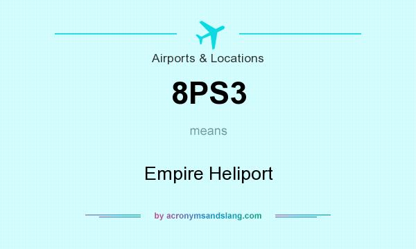 What does 8PS3 mean? It stands for Empire Heliport
