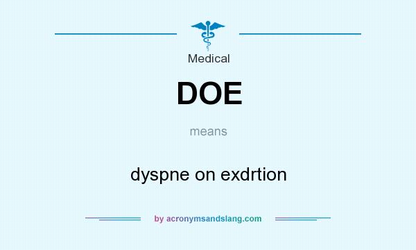 What does DOE mean? It stands for dyspne on exdrtion