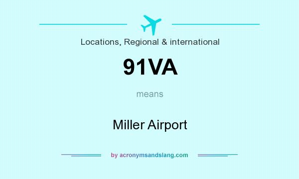 What does 91VA mean? It stands for Miller Airport