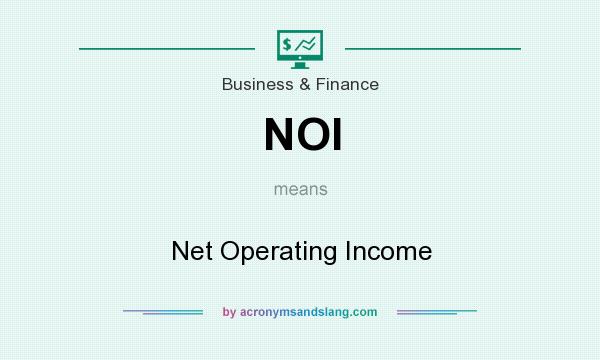 What does NOI mean? It stands for Net Operating Income