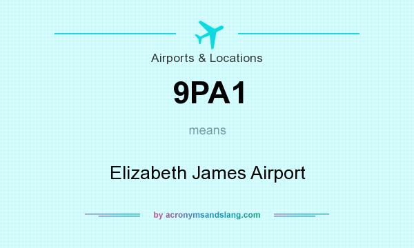 What does 9PA1 mean? It stands for Elizabeth James Airport