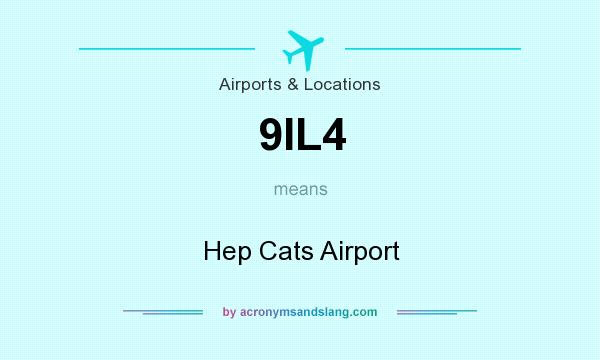 What does 9IL4 mean? It stands for Hep Cats Airport