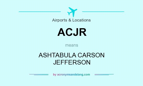 What does ACJR mean? It stands for ASHTABULA CARSON JEFFERSON