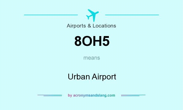 What does 8OH5 mean? It stands for Urban Airport