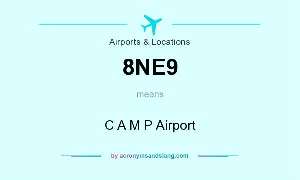 What does 8NE9 mean? It stands for C A M P Airport