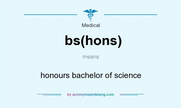 What does bs(hons) mean? It stands for honours bachelor of science