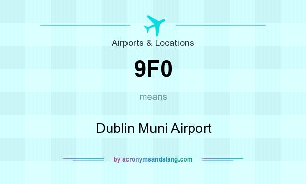 What does 9F0 mean? It stands for Dublin Muni Airport
