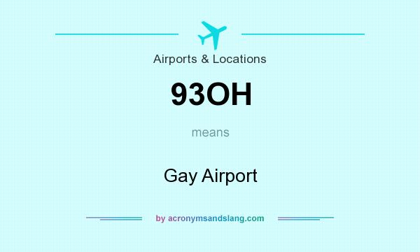 What does 93OH mean? It stands for Gay Airport