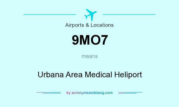 What does 9MO7 mean? It stands for Urbana Area Medical Heliport