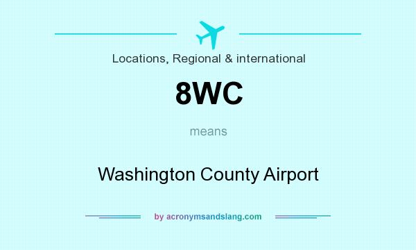 What does 8WC mean? It stands for Washington County Airport