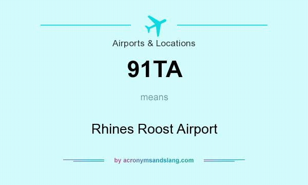 What does 91TA mean? It stands for Rhines Roost Airport