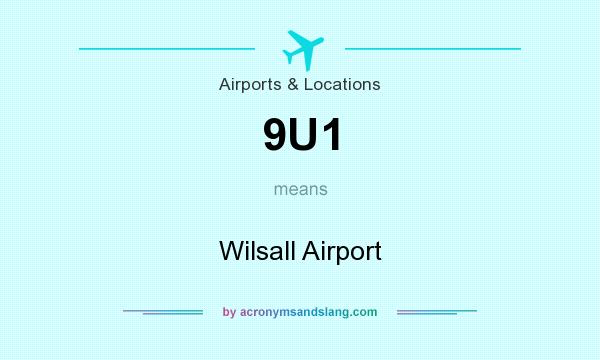 What does 9U1 mean? It stands for Wilsall Airport