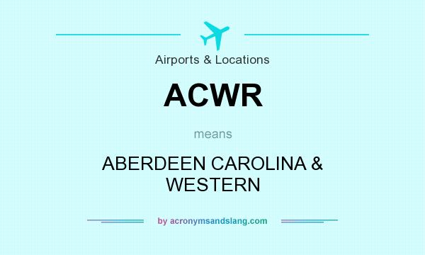 What does ACWR mean? It stands for ABERDEEN CAROLINA & WESTERN