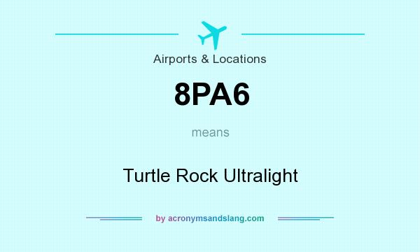 What does 8PA6 mean? It stands for Turtle Rock Ultralight