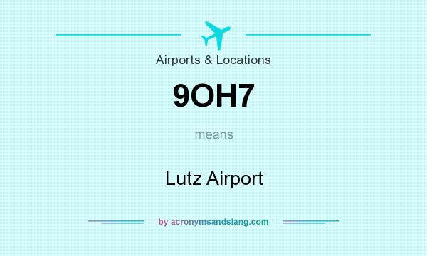 What does 9OH7 mean? It stands for Lutz Airport