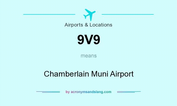 What does 9V9 mean? It stands for Chamberlain Muni Airport