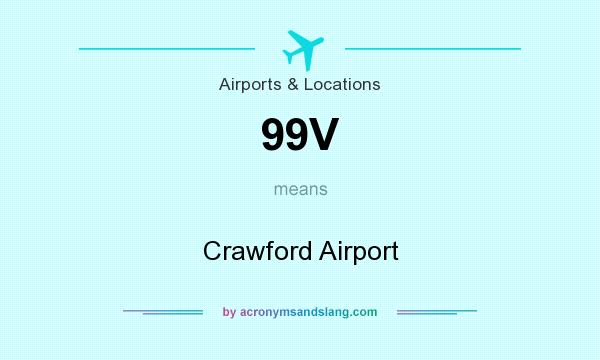 What does 99V mean? It stands for Crawford Airport