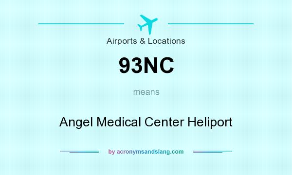 What does 93NC mean? It stands for Angel Medical Center Heliport