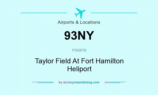 What does 93NY mean? It stands for Taylor Field At Fort Hamilton Heliport