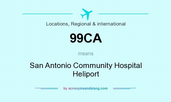 What does 99CA mean? It stands for San Antonio Community Hospital Heliport