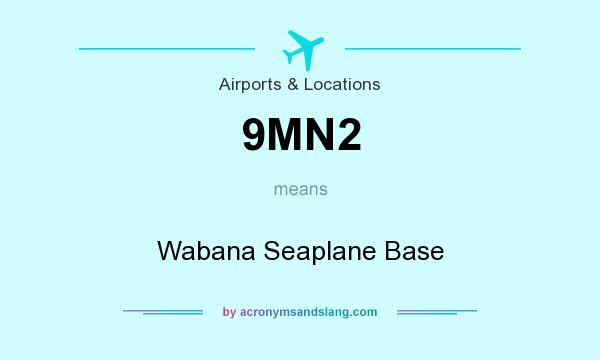 What does 9MN2 mean? It stands for Wabana Seaplane Base