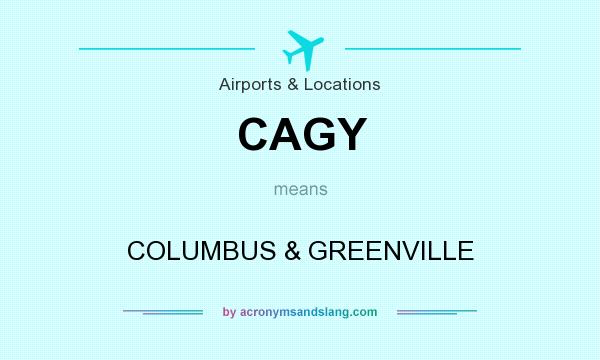 What does CAGY mean? It stands for COLUMBUS & GREENVILLE