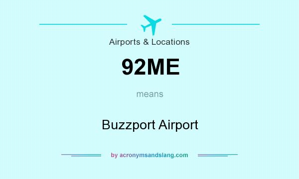 What does 92ME mean? It stands for Buzzport Airport