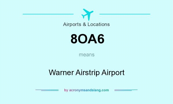 What does 8OA6 mean? It stands for Warner Airstrip Airport