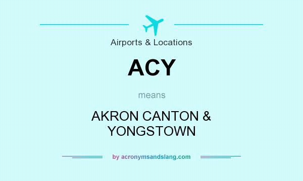 What does ACY mean? It stands for AKRON CANTON & YONGSTOWN