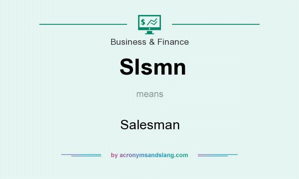 What does Slsmn mean? It stands for Salesman
