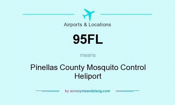 What does 95FL mean? It stands for Pinellas County Mosquito Control Heliport