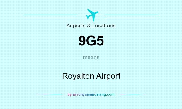 What does 9G5 mean? It stands for Royalton Airport